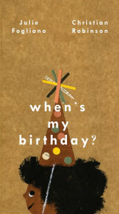 Title: When's My Birthday?, Author: Julie Fogliano