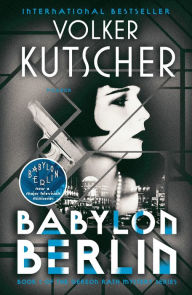 Ebook files free download Babylon Berlin: Book 1 of the Gereon Rath Mystery Series  9781250187048 (English literature) by Volker Kutscher, Niall Sellar