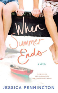 Title: When Summer Ends, Author: Jessica Pennington