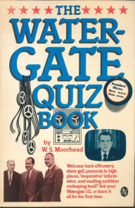 Title: The Watergate Quiz Book, Author: W. S. Moorhead