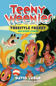 Title: Teeny Weenies: Freestyle Frenzy: And Other Stories, Author: David Lubar