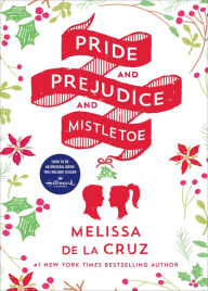 Title: Pride and Prejudice and Mistletoe, Author: Melissa de la Cruz