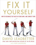 Alternative view 1 of Fix It Yourself: How to Recognize the Faults in Your Game-and Correct Them