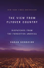 The View from Flyover Country: Dispatches from the Forgotten America