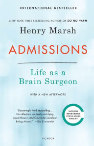 Title: Admissions: Life as a Brain Surgeon, Author: Henry Marsh