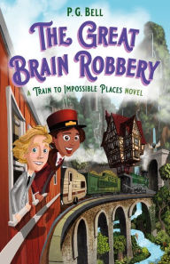 Textbooks to download for free The Great Brain Robbery: A Train to Impossible Places Novel (English Edition) 9781250619808 CHM