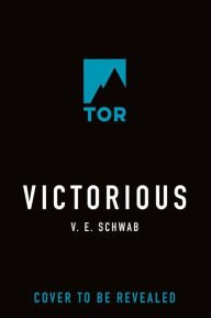 Title: Victorious, Author: V. E. Schwab