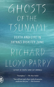 Free downloadable audiobooks for ipod touch Ghosts of the Tsunami: Death and Life in Japan's Disaster Zone by Richard Lloyd Parry (English literature) 9781250192813 iBook ePub