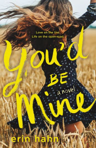 Free download ebooks pdf files You'd Be Mine: A Novel DJVU by Erin Hahn
