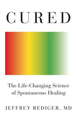 Cured The Life Changing Science Of Spontaneous Healing By Jeffrey