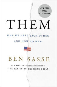 Downloading google ebooks Them: Why We Hate Each Other--and How to Heal by Ben Sasse ePub DJVU FB2 in English 9781250193681