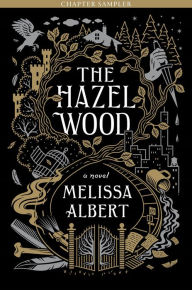 Title: The Hazel Wood: Chapter Sampler, Author: Melissa Albert