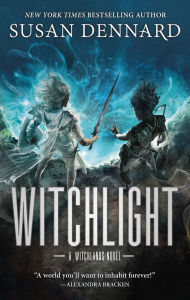 Title: Witchlight: A Witchlands Novel, Author: Susan Dennard
