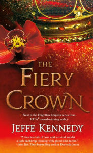 Title: The Fiery Crown, Author: Jeffe Kennedy