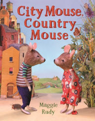 Title: City Mouse, Country Mouse, Author: Maggie Rudy