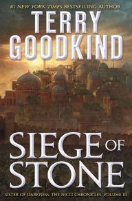 Free ebook audiobook download Siege of Stone: Sister of Darkness: The Nicci Chronicles, Volume III 9781250194763 ePub CHM FB2 by Terry Goodkind