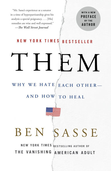 Them: Why We Hate Each Other--and How to Heal