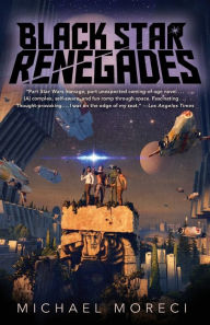 Title: Black Star Renegades, Author: Michael Moreci
