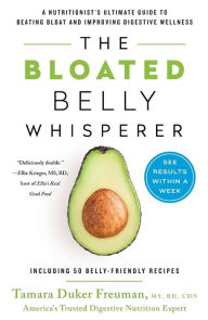 Google free epub ebooks download The Bloated Belly Whisperer: A Nutritionist's Ultimate Guide to Beating Bloat and Improving Digestive Wellness