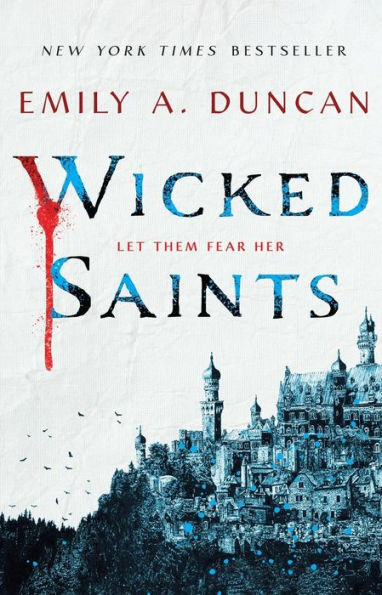 Wicked Saints: A Novel