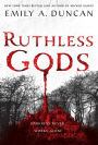 Ruthless Gods: A Novel