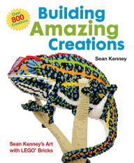 Title: Building Amazing Creations: Sean Kenney's Art with LEGO Bricks, Author: Sean Kenney