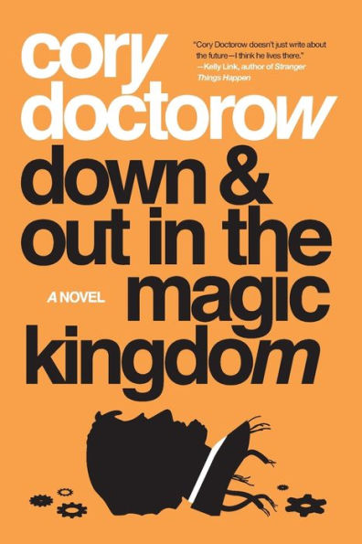 Down and Out the Magic Kingdom: A Novel