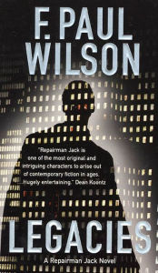 Title: Legacies: A Repairman Jack Novel, Author: F. Paul Wilson