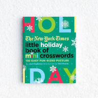 Title: The New York Times Little Holiday Book of Mini Crosswords: 150 Easy Fun-Sized Puzzles, Author: Joel Fagliano