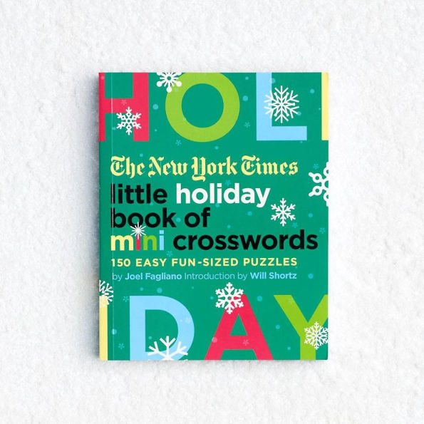 The New York Times Little Holiday Book of Mini Crosswords: 150 Easy Fun-Sized Puzzles