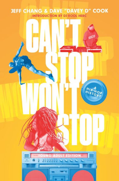 Can't Stop Won't Stop (Young Adult Edition): A Hip-Hop History