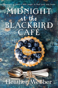 Best ebook free download Midnight at the Blackbird Cafe 9781250198594 by Heather Webber ePub English version