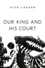 Our King and His Court: A Tor.com Original