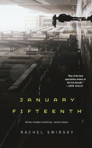 Title: January Fifteenth, Author: Rachel Swirsky