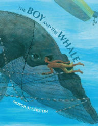 Title: The Boy and the Whale, Author: Mordicai Gerstein