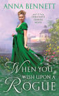 When You Wish Upon a Rogue: A Debutante Diaries Novel