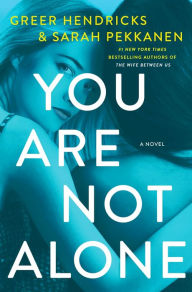 You Are Not Alone: A Novel