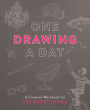 One Drawing a Day: A Creative Workbook for the Artist in You