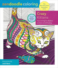 Title: Zendoodle Coloring: Crazy Kittens: Fun-Loving Fur Babies to Color and Display, Author: Jodi Best