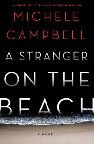 Title: A Stranger on the Beach, Author: Michele Campbell