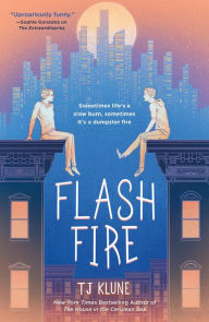 Title: Flash Fire: The Extraordinaries, Book Two, Author: TJ Klune