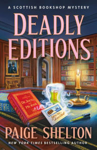Title: Deadly Editions (Scottish Bookshop Mystery #6), Author: Paige Shelton