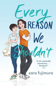 Book google free download Every Reason We Shouldn't by Sara Fujimura 