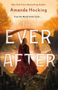 Title: The Ever After: The Omte Origins (From the World of the Trylle), Author: Amanda Hocking