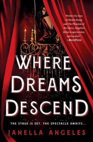 Title: Where Dreams Descend: A Novel, Author: Janella Angeles