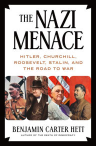 Free book search and download The Nazi Menace: Hitler, Churchill, Roosevelt, Stalin, and the Road to War RTF