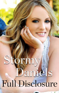 Free online books to download for kindle Full Disclosure 9781250205568  by Stormy Daniels, Michael Avenatti