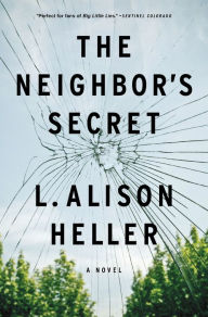 Title: The Neighbor's Secret, Author: L. Alison Heller