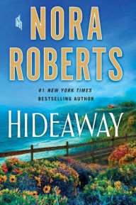 Title: Hideaway: A Novel, Author: Nora Roberts