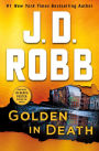 Golden in Death: An Eve Dallas Novel (In Death Series #50)
